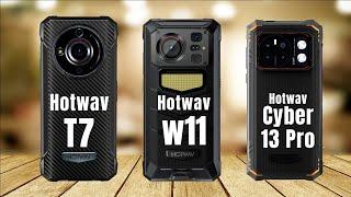 HOTWAV T7 Vs HOTWAV W11 Vs HOTWAV Cyber 13 Pro Rugged Phone 2024