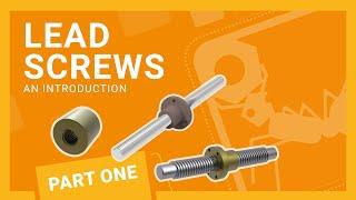 A comprehensive guide to our range of Lead Screws (1 of 3)