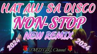 HATAW SA DISCO 2024 NONSTOP MUSIC REMIX(LOVELY GIRL)#nocopyrightmusic #dancemusic