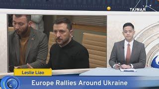 Europe Rallies Around Ukraine, TaiwanPlus News – 18:00, March 3, 2025｜TaiwanPlus News