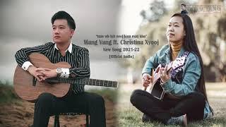 tuav wb lub neej kom ruaj khov - Mang Vang ft. Christina Xyooj [Official Audio] 2021-22