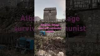 Albanian village Theth survived communist regime  but created its own laws.