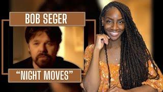 First Time Hearing Bob Seger & The Silver Bullet Band - Night Moves| REACTION 