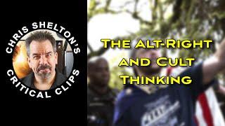Chris Shelton | The Alt-Right and Cult Thinking