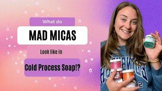 Testing Mad Micas in Cold Process Soap