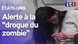 Qu'est-ce que "la drogue du zombie", désignée "menace émergente" aux États-Unis ?