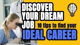 Find Your Dream Job: 10 Proven Tips for Career Success - Discover Your Ideal Career