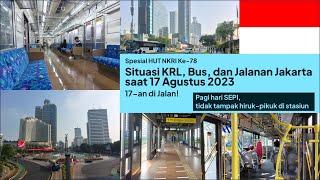 Spesial 17 Agustus! Suasana 17-an di KRL, Busway, dan Jalan Besar di Jakarta