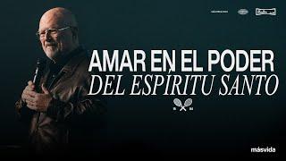 Juan Spyker - Amar en el Poder del Espíritu Santo