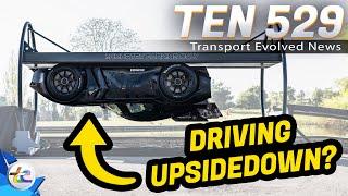 TEN Transport Evolved News Episode 529 - Upside Down (But in A Good Way)