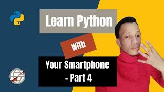Learn Python with your smartphone - Part 4