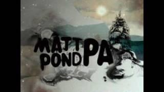 Matt Pond PA- Amazing Life