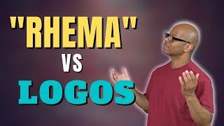 The difference between Logos and Rhema