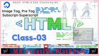 Image Tag, Subscript-Superscript, Pre tag | Basic Html & CSS Course by MS | Class-03 | by MS Rehman