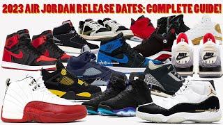 2023 AIR JORDAN RELEASE DATES: COMPLETE GUIDE 