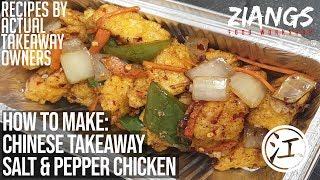 Ziangs: Salt and pepper chicken Chinese takeaway recipes