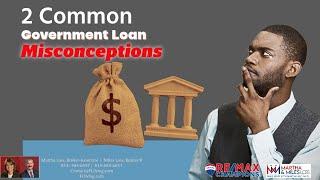 2 Common Government Loan Misconceptions