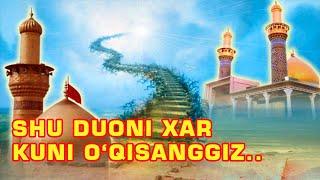 Shu duoni xar kuni o‘qisanggiz shubhasiz jannatga kirasiz