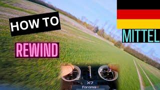 REWIND Schritt-für-Schritt-Tutorial/ Erklärung - Deutsch (German) [FPV Drone]