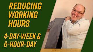 Reducing working hours, 4-day week and 6-hour day