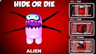 Among Us -  * HIDE OR DIE * (CREWMATES vs ALIEN) Gameplay (Roblox) Part 3