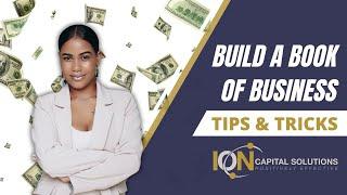 How To Be A Business Loan Broker  |  How To Build A Book Of Business