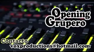 opening grupero presentacion intro