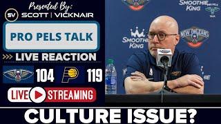 LIVE REACTION | New Orleans Pelicans Vs Indiana Pacers | Do The Pelicans Have Culture Issues?