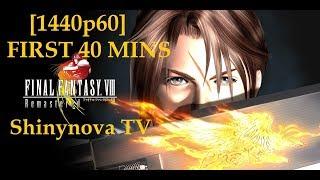 Final Fantasy 8 Remastered [HD] First 40mins | Shinynova TV