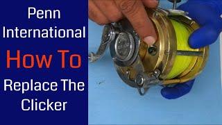 Penn International 30: How to replace the clicker -- Fishing Reel Repair