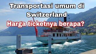 Harga ticket transportasi umum di Switzerland.Naik Ferry dari Beckenried menuju Gersau