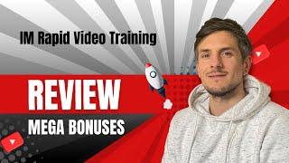 IM Rapid Video Training Review + 4 Bonuses To Make It Work FASTER!