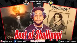 BEST OF SHALLIPOPI MIX 2024 BY DJ DEE ONE