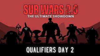 SUB WARS 2.0 - THE ULTIMATE SHOWDOWN | QUALIFIERS | Day 2