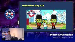 GopherCon UK 2018: Matthew Campbell - Blockchain Apps in Go