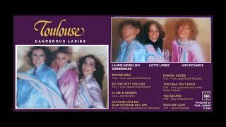 Toulouse: Dangerous Ladies [Full Album, Lyrics + Bonus] (1980)