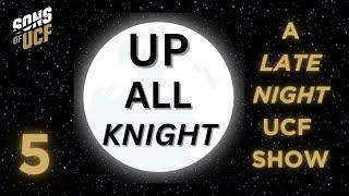 UP ALL KNIGHT - It's in the game