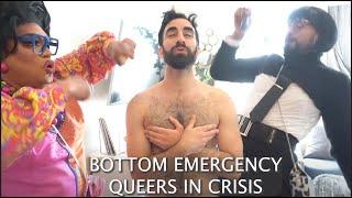 Queers in Crisis: Bottom Emergency Starring Brita Filter