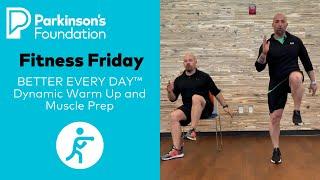 Parkinson's Disease Exercises: BETTER EVERY DAY™ Dynamic Warm Up and Muscle Prep