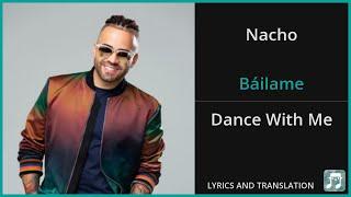 Nacho - Báilame Lyrics English Translation - ft Yandel, Bad Bunny - Spanish and English Dual Lyrics