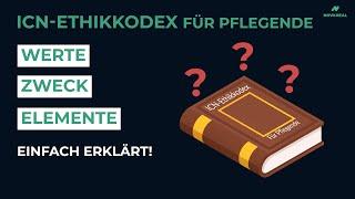 Die beste LEITLINIE für ETHISCHE Entscheidungen | ICN-Ethikkodex für Pflegende einfach erklärt