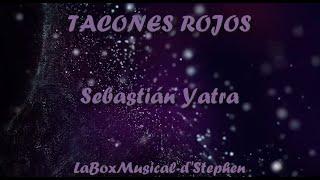 Tacones Rojos  - Sebastián Yatra