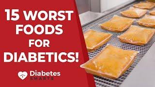 15 Worst Foods For Diabetics