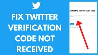 How to Fix Twitter Verification Code Not Received