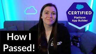 How I passed the Salesforce Platform App Builder Exam | How to pass and resources to use to pass!