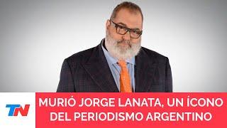 Murió Jorge Lanata, un ícono del periodismo argentino