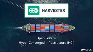 Harvester: your HCI Solution for a Cloud Native World