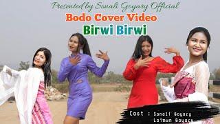 Birwi Birwi || Bodo Cover Video 2023 || बिरै बिरै || Sonali Goyary Official ||