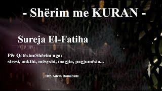 Sureja El-Fatiha 100x (Sherim me KURAN)