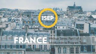 ISEP France Webinar Series: Part 1 of 3: Introduction to Program Types in France